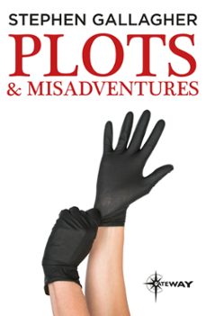 plots and misadventures (ebook)-stephen gallagher-9781473225923