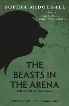 the beasts in the arena (ebook)-sophia mcdougall-9781473229723