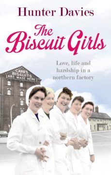 the biscuit girls (ebook)-hunter davies-9781473501423