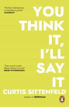 you think it, i'll say it-curtis sittenfeld-9781473552623