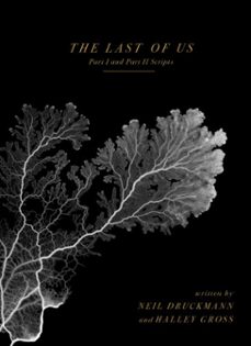 the last of us: part i and part ii scripts (ebook)-neil druckmann-halley gross-9781506753423