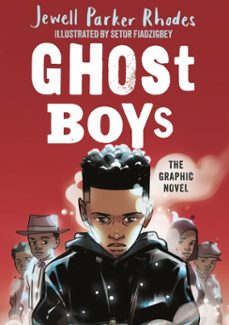 ghost boys graphic novel (ebook)-jewell parker rhodes-9781510113923