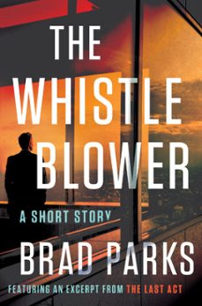 the whistleblower (ebook)-brad parks-9781524744823