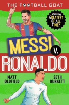the football goat: messi v ronaldo-matt oldfield-9781529521023