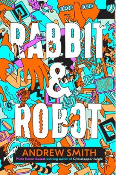 rabbit &amp; robot (ebook)-andrew smith-9781534422223