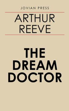 the dream doctor (ebook)-arthur reeve-9781537817323