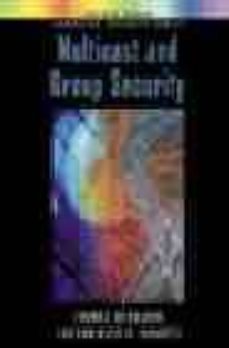 multicast and group security-thomas hardjono-lakshminath r. dondeti-9781580533423