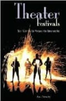theater festivals: best worldwide venues for new works-9781581154023