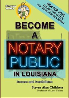 become a notary public in louisiana - new for 2026: process and possibilities (ebook)-steven alan childress-9781610275323