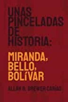 unas pinceladas de historia: miranda, bello, bolivar-9781636255323