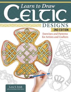 learn to draw celtic designs, 2nd edition (ebook)-lora s. irish-9781637417423