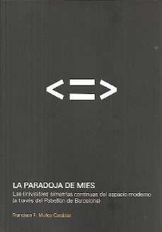 la paradoja de mies-francisco f. muñoz carabias-9781643606323