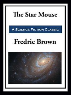 the star mouse (ebook)-fredric brown-9781649740823