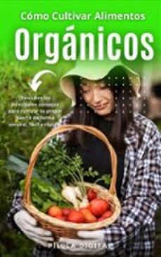 como cultivar alimentos organicos (ebook)-9781667470023