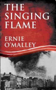 the singing flame (ebook)-ernie o'malley-9781781170823