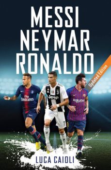 messi neymar ronaldo - 2019 updated edition-9781785784323