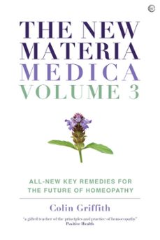 the new materia medica: volume iii (ebook)-colin griffith-9781786788023