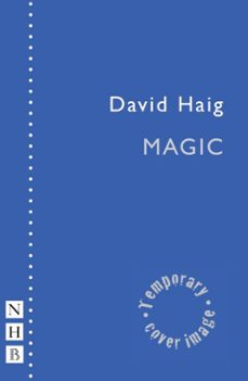 magic (ebook)-david haig-9781788509923