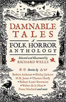 damnable tales : a folk horror anthology-richard blane wells-9781800181823