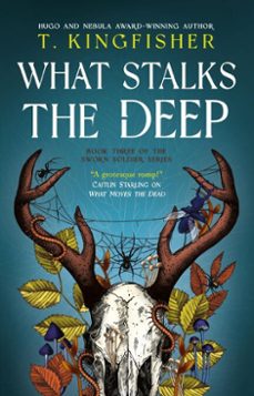 sworn soldier - what stalks the deep (ebook)-t. kingfisher-9781803369723