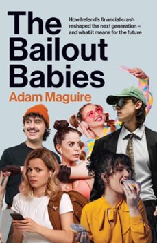 the bailout babies (ebook)-adam maguire-9781804583623