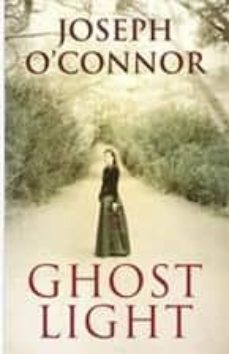 ghost light-joseph o connor-9781846553523