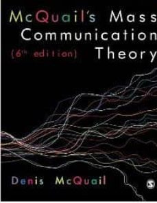 mcquail s mass communication theory (6th pap/psc)-denis mcquail-9781849202923
