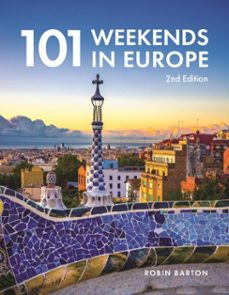 101 weekends in europe, 2nd edition (ebook)-robin barton-9781913618223