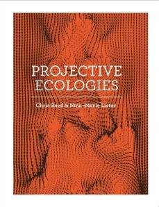 projective ecologies-chris reed-nina marie lister-9781940291123