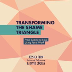 transforming the shame triangle (audiolibro)-jessica fern-david cooley-9781990869723