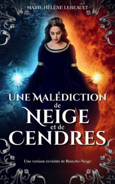 une malediction de neige et de cendres (ebook)-marie-hélène lebeault-9781998688623