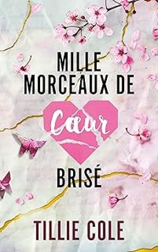 mille morceaux de coeur brise-tillie cole-9782017258223