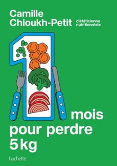 1 mois pour perdre 5 kg (ebook)-camille chioukh-petit-9782017368823