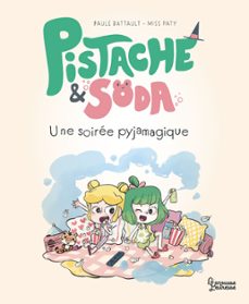pistache et soda - une soiree pyjamagique (ebook)-paule battault-9782036042223