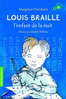 louis braille, l enfant de la nuit-margaret davidson-9782075097123