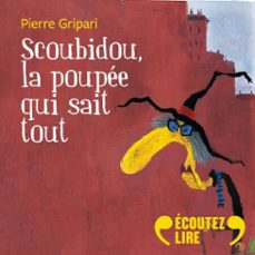scoubidou, la poupee qui sait tout (audiolibro)-pierre gripari-9782075239523