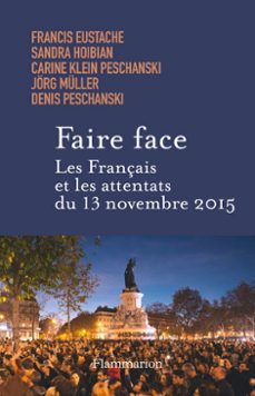 faire face. les français et les attentats du 13 novembre 2015 (ebook)-francis eustache-sandra hoibian-carine klein peschanski-9782080149923