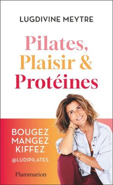 pilates, plaisir et proteines (ebook)-lugdivine meytre-9782080150523
