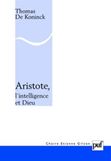 aristote, l'intelligence et dieu (ebook)-thomas de koninck-9782130791423