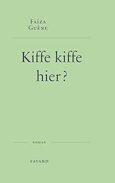 kiffe kiffe hier ?-9782213726823