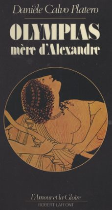 olympias, mère d'alexandre (ebook)-daniele calvo platero-9782221223123