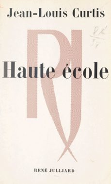 haute ecole (ebook)-jean louis curtis-9782260041023