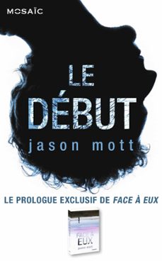 le debut : prologue exclusif de  face a eux  (ebook)-jason mott-9782280305723