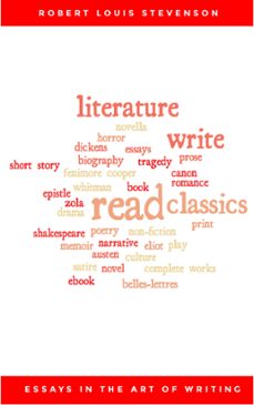 essays in the art of writing (annotated) (ebook)-robert louis stevenson-9782291022923