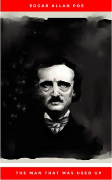 the man that was used up (ebook)-edgar allan poe-9782291030423