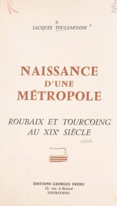 naissance d'une metropole (ebook)-jacques toulemonde-9782307080923