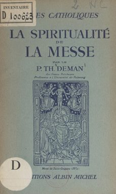 la spiritualite de la messe (ebook)-thomas deman-9782307202523