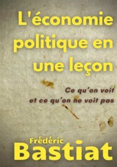 l'economie politique en une leçon (ebook)-frederic bastiat-9782322446223