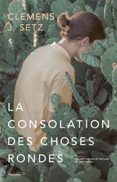 la consolation des choses rondes (ebook)-clemens j. setz-9782330137823