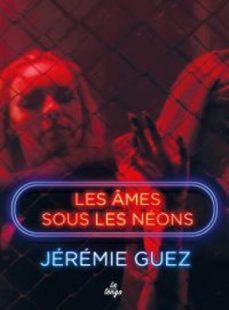 les ames sous les neons (ebook)-jeremie guez-9782354612023